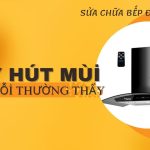 Sửa chữa máy hút mùi